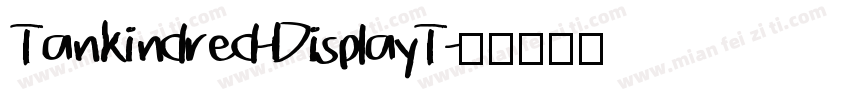 Tankindred- DisplayT字体转换